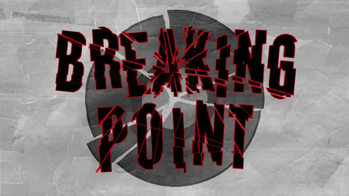 ISSUE 12: Breaking Point