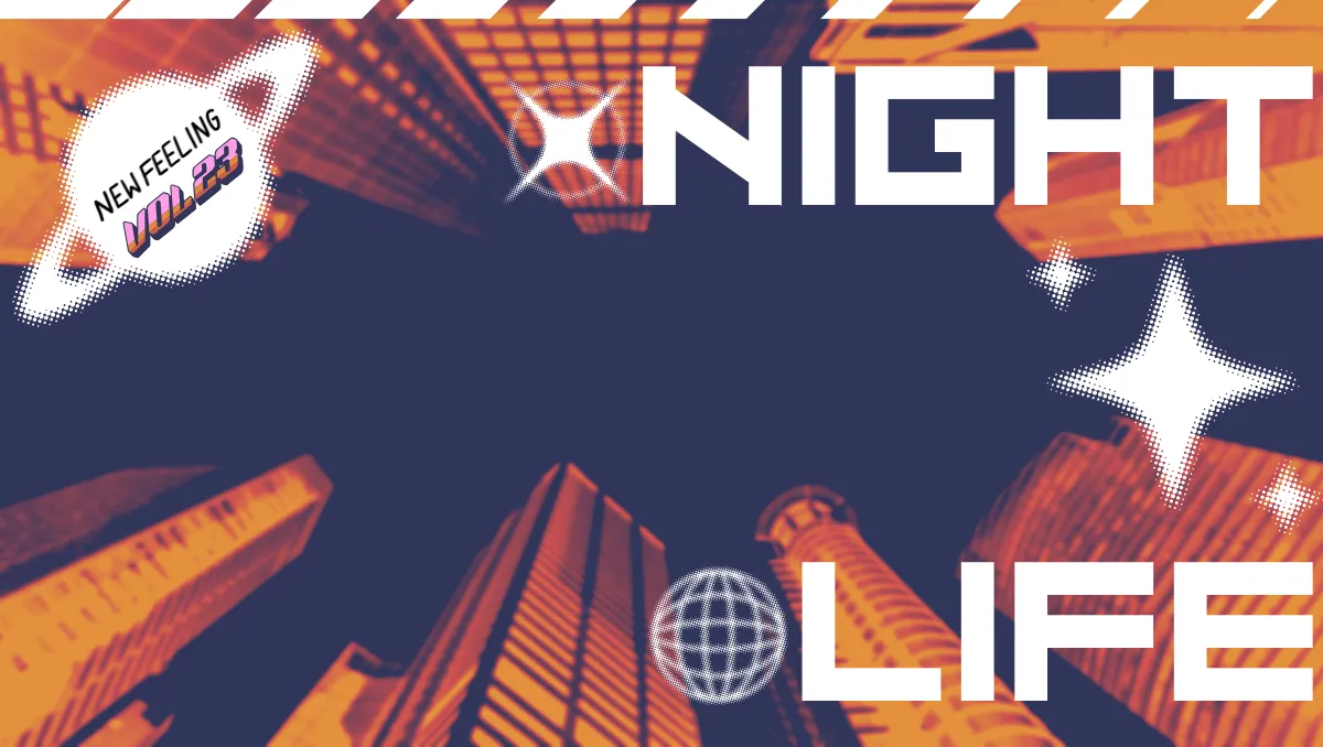 ISSUE 23: NIGHTLIFE