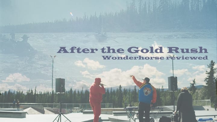 After The Gold Rush: Wonderhorse Reviewed