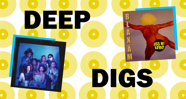 Deep Digs: Blaxäm - Kiss My Afro (1998)